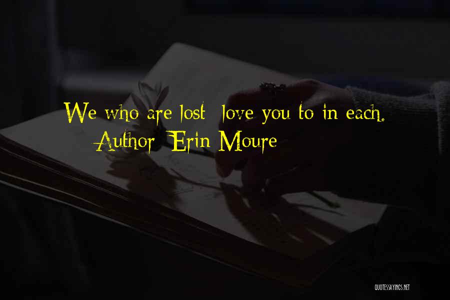 Are You Lost Quotes By Erin Moure