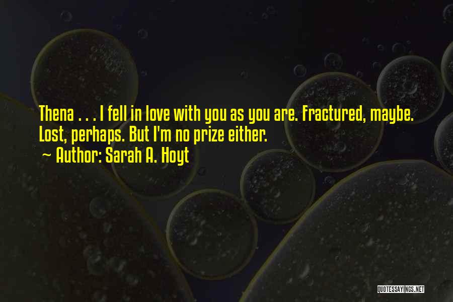 Are You Lost Quotes By Sarah A. Hoyt