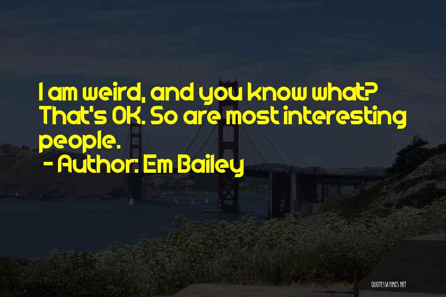 Are You Ok Quotes By Em Bailey