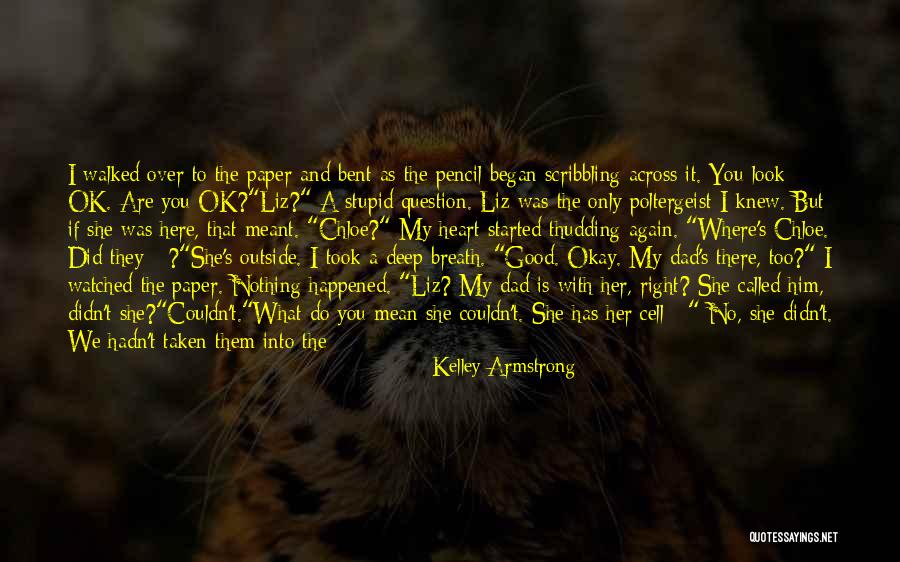 Are You Ok Quotes By Kelley Armstrong