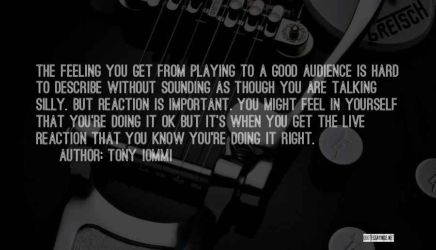 Are You Ok Quotes By Tony Iommi