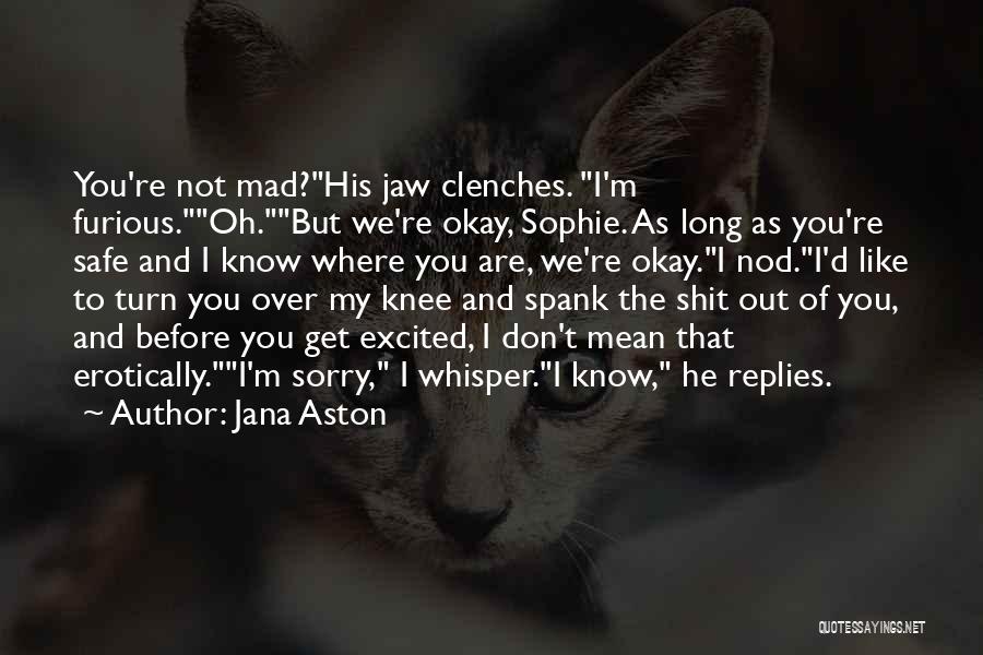 Are You Okay Quotes By Jana Aston