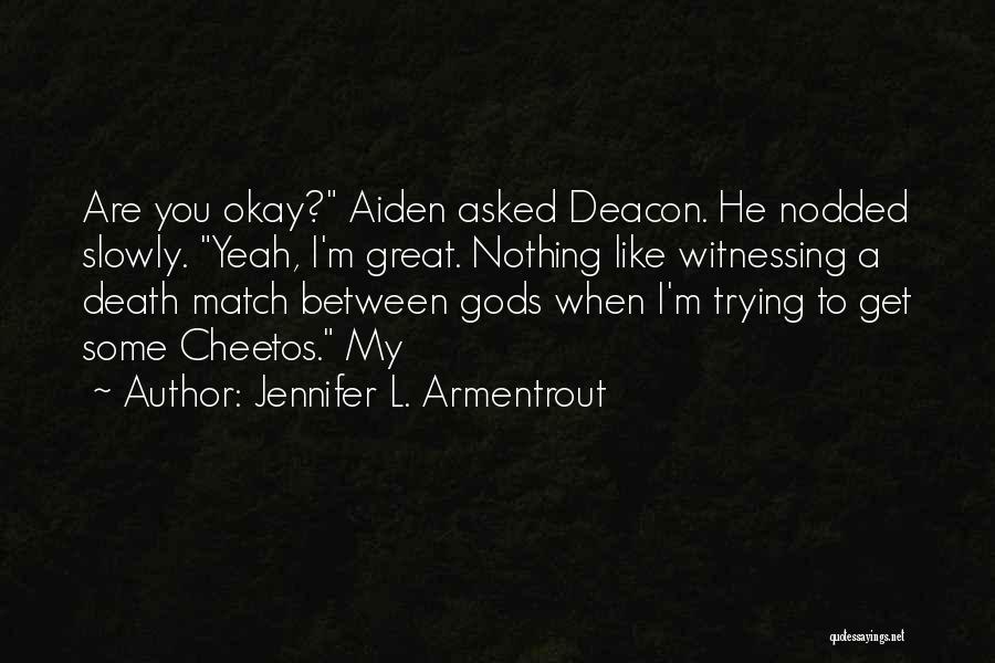 Are You Okay Quotes By Jennifer L. Armentrout