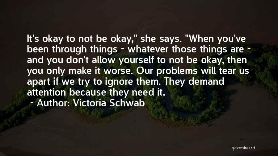 Are You Okay Quotes By Victoria Schwab