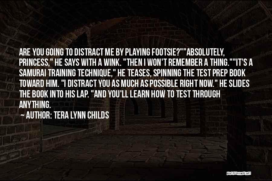 Are You Playing With Me Quotes By Tera Lynn Childs