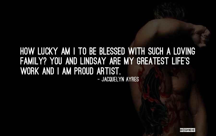 Are You Proud Quotes By Jacquelyn Ayres Are You Proud Quotes By Jacquelyn Ayres