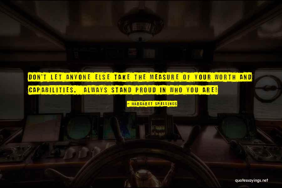 Are You Proud Quotes By Margaret Spellings Are You Proud Quotes By Margaret Spellings