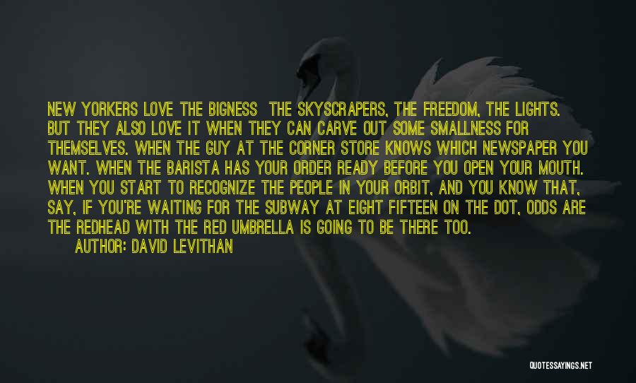 Are You Ready For Love Quotes By David Levithan