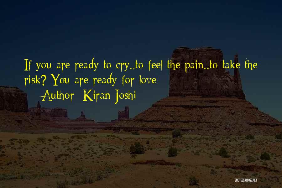 Are You Ready For Love Quotes By Kiran Joshi