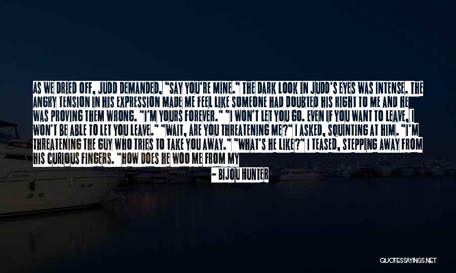 Are You Really Mine Quotes By Bijou Hunter Are You Really Mine Quotes By Bijou Hunter