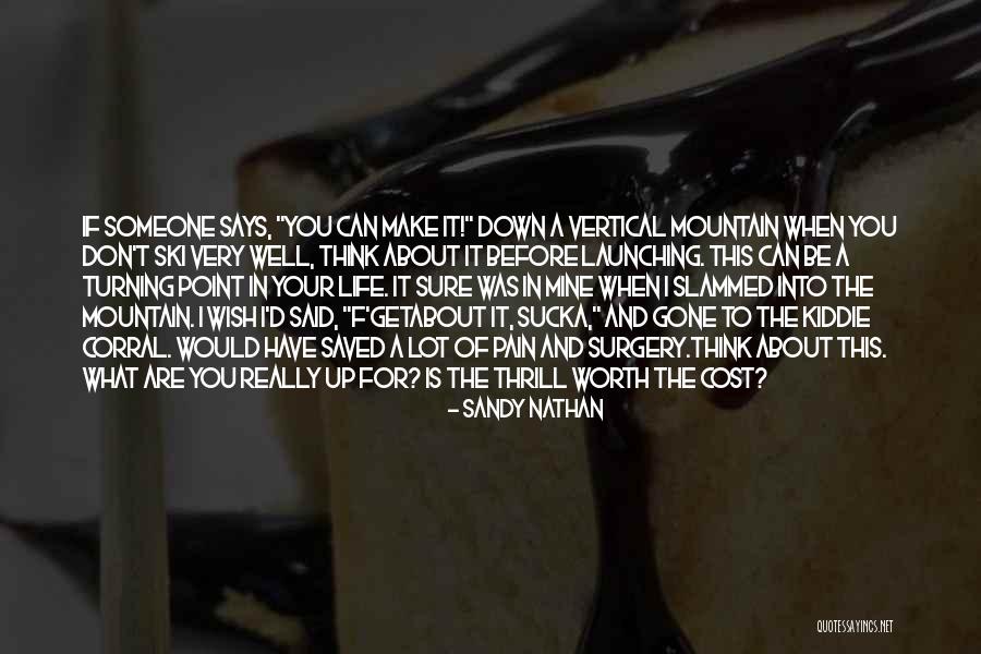 Are You Really Mine Quotes By Sandy Nathan Are You Really Mine Quotes By Sandy Nathan