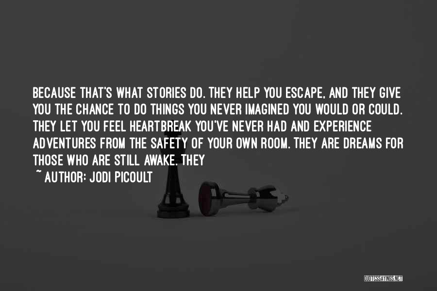 Are You Still Awake Quotes By Jodi Picoult