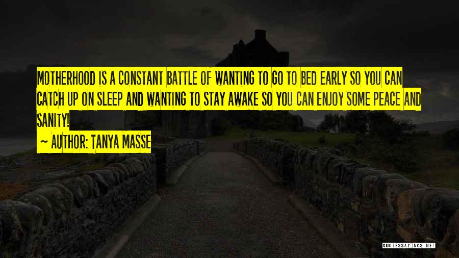 Are You Still Awake Quotes By Tanya Masse