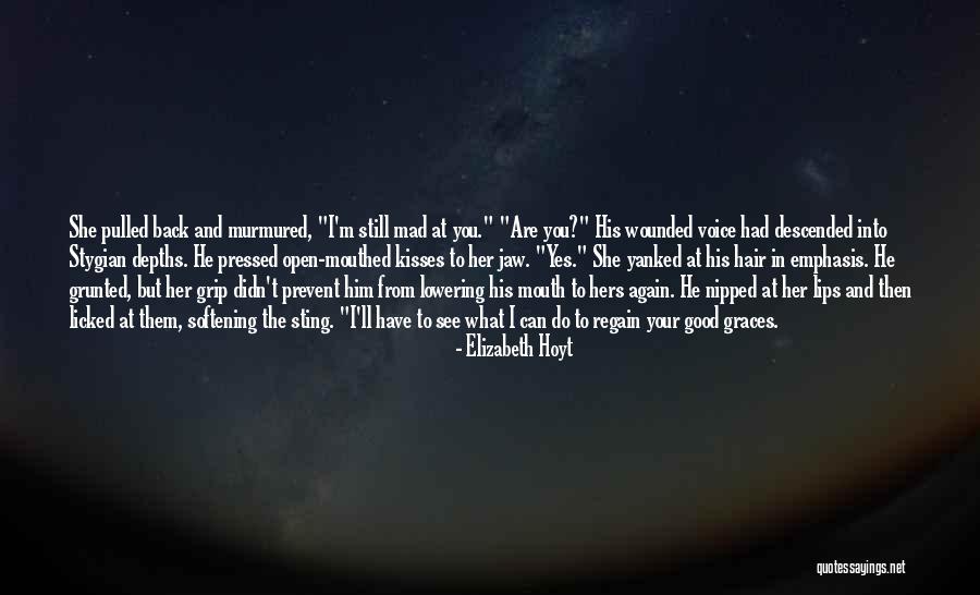 Are You Still Mad Quotes By Elizabeth Hoyt Are You Still Mad Quotes By Elizabeth Hoyt