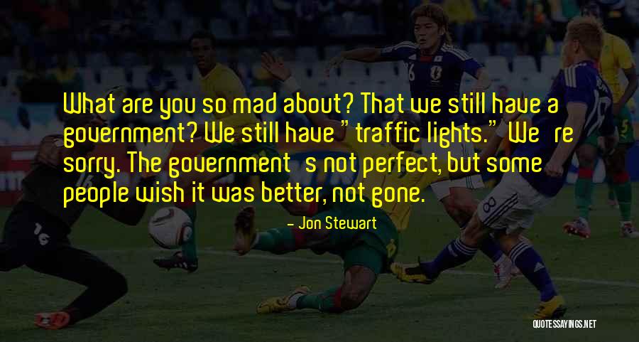 Are You Still Mad Quotes By Jon Stewart Are You Still Mad Quotes By Jon Stewart