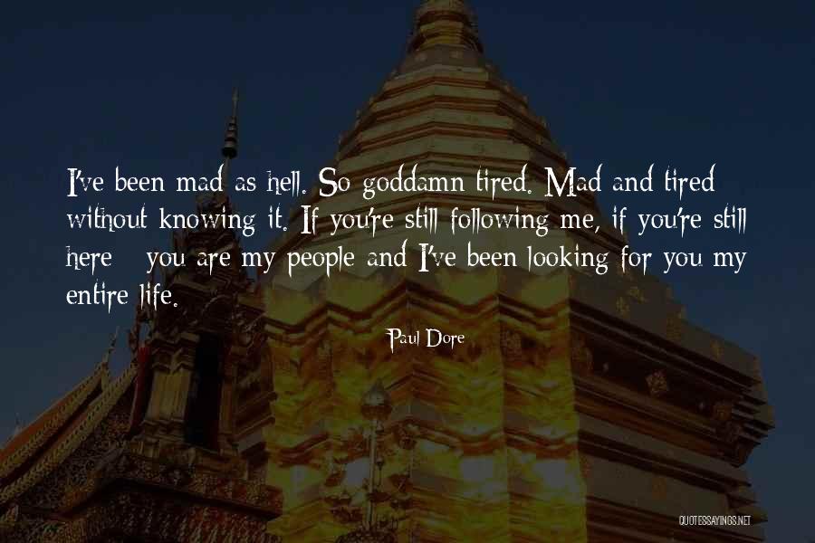 Are You Still Mad Quotes By Paul Dore