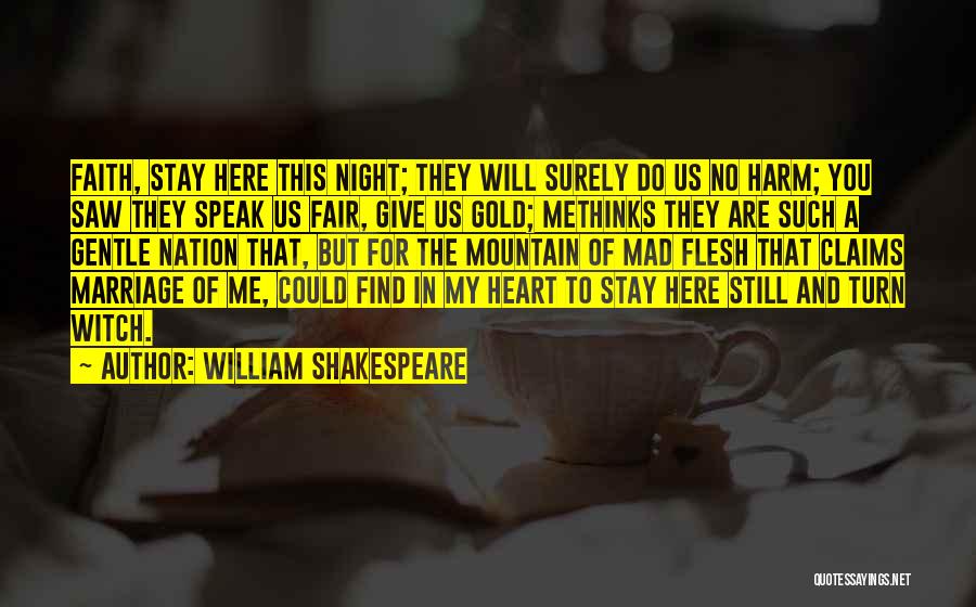 Are You Still Mad Quotes By William Shakespeare