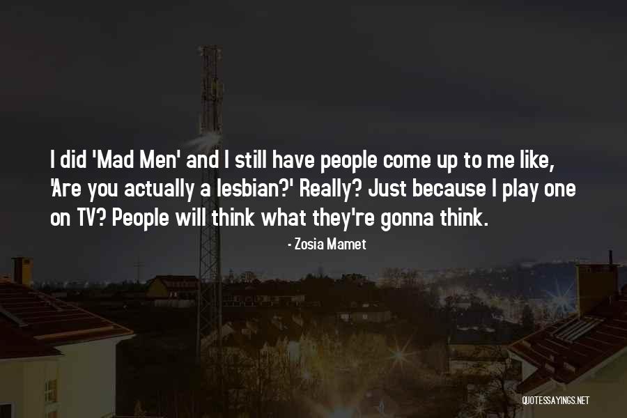 Are You Still Mad Quotes By Zosia Mamet