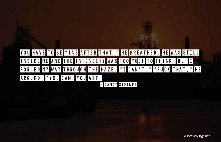 Are You Still Mine Quotes By Kandi Steiner Are You Still Mine Quotes By Kandi Steiner