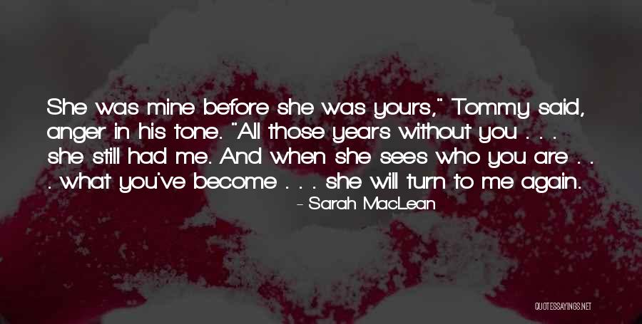 Are You Still Mine Quotes By Sarah MacLean