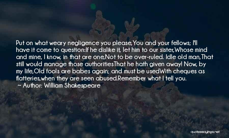 Are You Still Mine Quotes By William Shakespeare