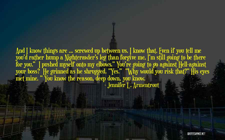 Are You Still There For Me Quotes By Jennifer L. Armentrout