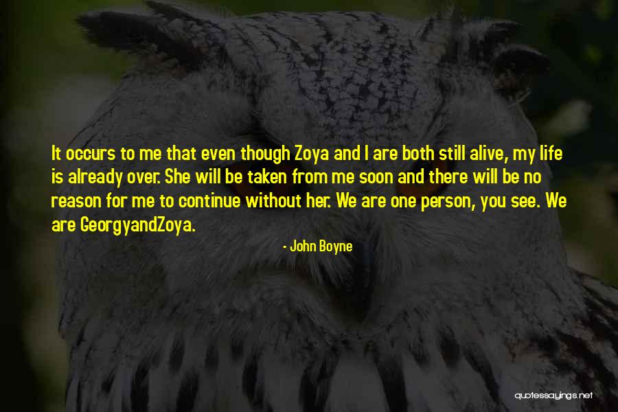 Are You Still There For Me Quotes By John Boyne