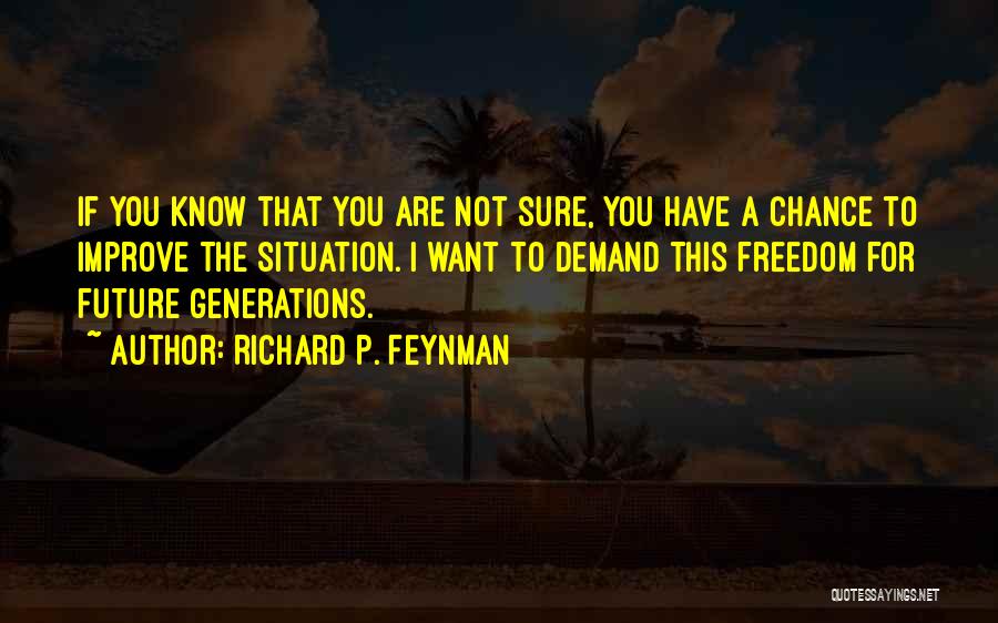 Are You Sure Quotes By Richard P. Feynman