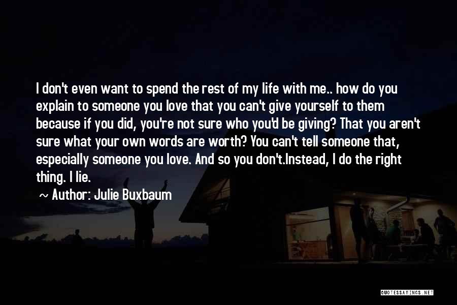 Are You Sure You Love Me Quotes By Julie Buxbaum