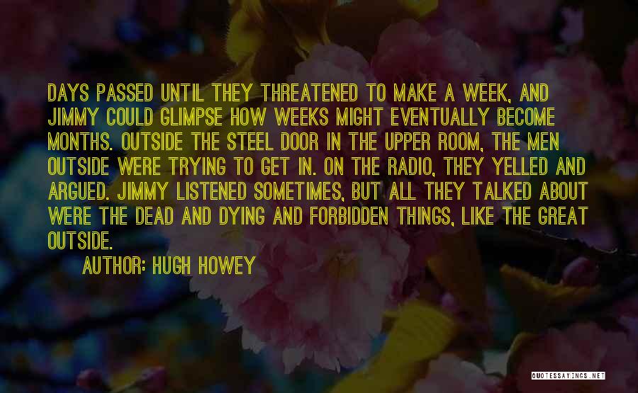 Are You Threatened By Me Quotes By Hugh Howey