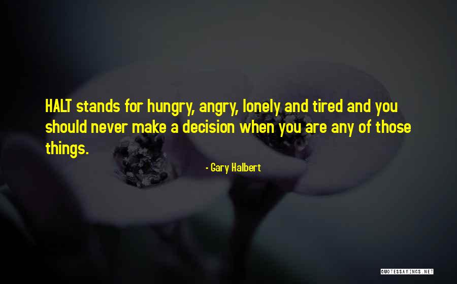 Are You Tired Quotes By Gary Halbert Are You Tired Quotes By Gary Halbert