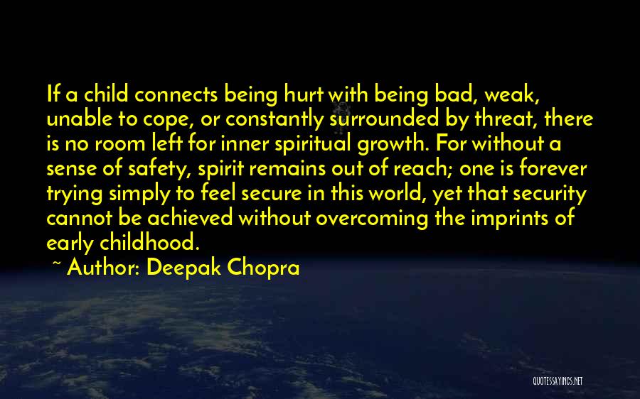 Are You Trying To Hurt Me Quotes By Deepak Chopra