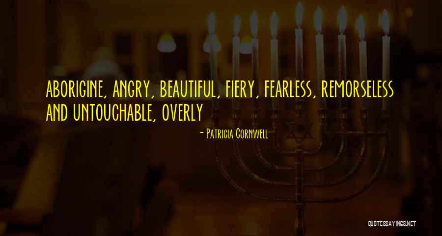 Are You Untouchable Quotes By Patricia Cornwell Are You Untouchable Quotes By Patricia Cornwell