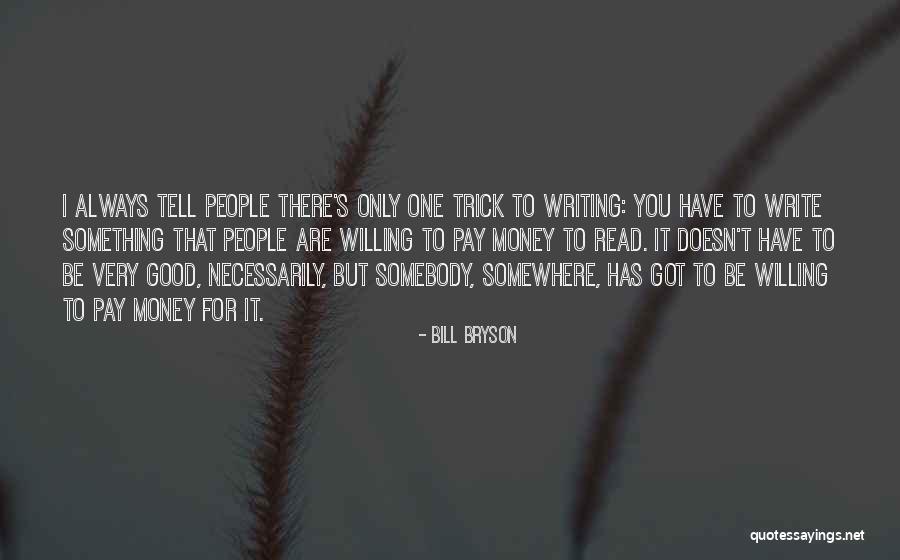 Are You Willing Quotes By Bill Bryson Are You Willing Quotes By Bill Bryson