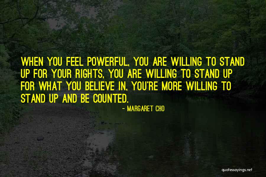 Are You Willing Quotes By Margaret Cho Are You Willing Quotes By Margaret Cho