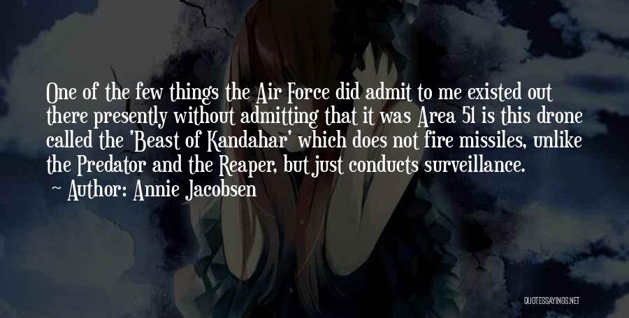 Area 51 Quotes By Annie Jacobsen