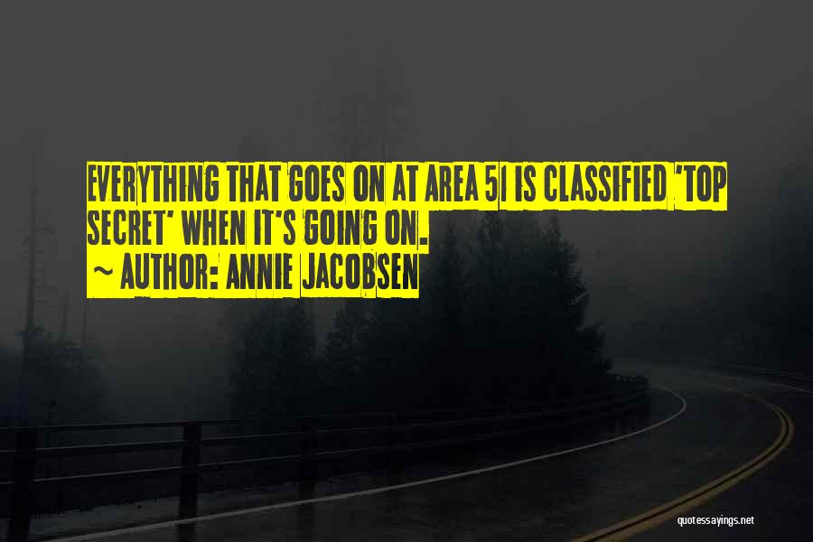 Area 51 Quotes By Annie Jacobsen