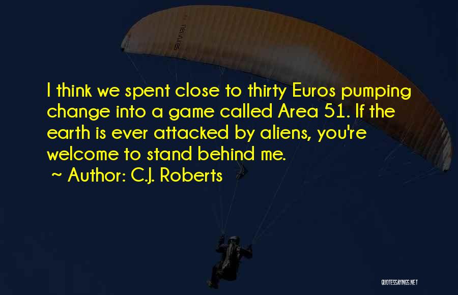 Area 51 Quotes By C.J. Roberts