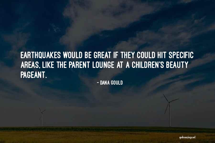 Areas Like Quotes By Dana Gould Areas Like Quotes By Dana Gould