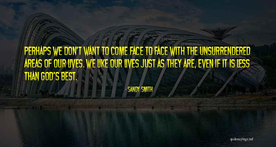 Areas Like Quotes By Sandy Smith Areas Like Quotes By Sandy Smith