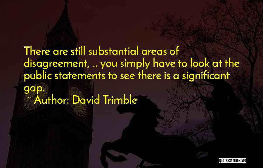 Areas Quotes By David Trimble