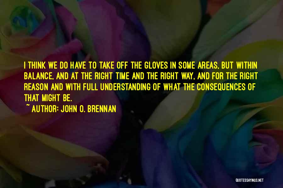 Areas Quotes By John O. Brennan