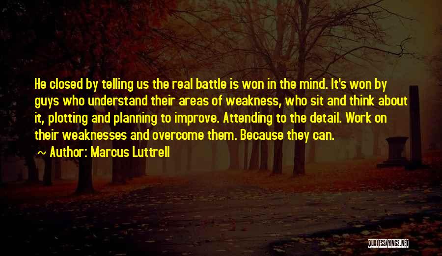 Areas Quotes By Marcus Luttrell