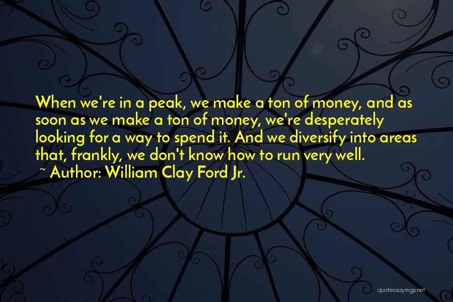 Areas Quotes By William Clay Ford Jr.