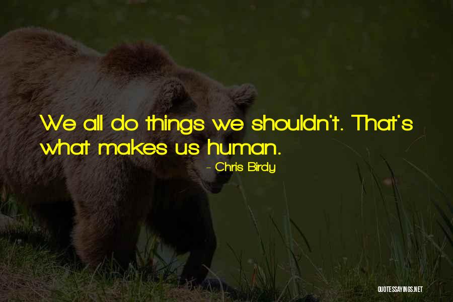 Arechiga Origin Quotes By Chris Birdy Arechiga Origin Quotes By Chris Birdy