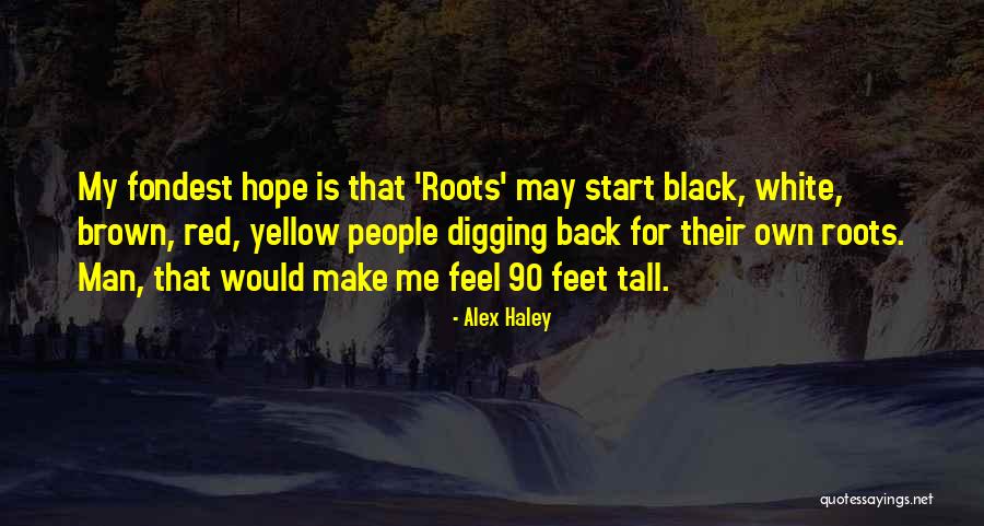 Areday Quotes By Alex Haley Areday Quotes By Alex Haley