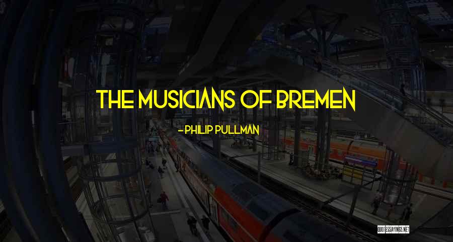Aregawi Gerziher Quotes By Philip Pullman
