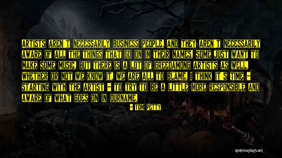 Areias Do Seixas Quotes By Tom Petty Areias Do Seixas Quotes By Tom Petty