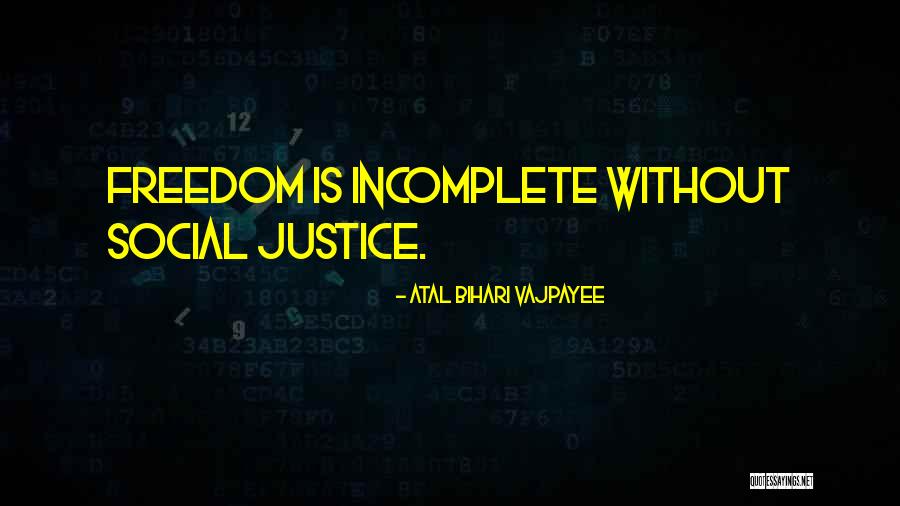 Areias Do Seixo Quotes By Atal Bihari Vajpayee Areias Do Seixo Quotes By Atal Bihari Vajpayee