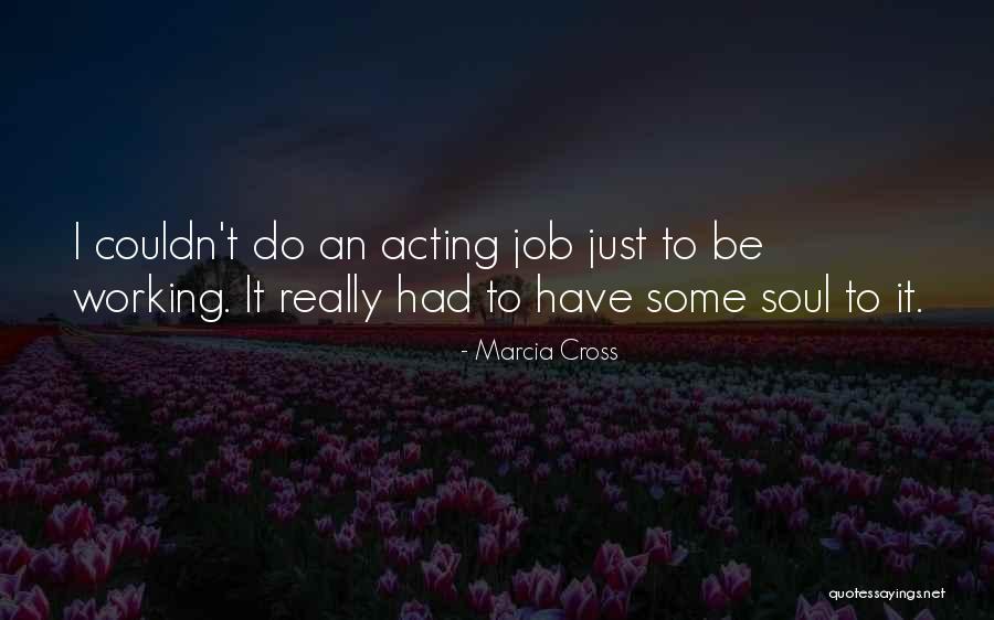Areila Schrader Quotes By Marcia Cross Areila Schrader Quotes By Marcia Cross
